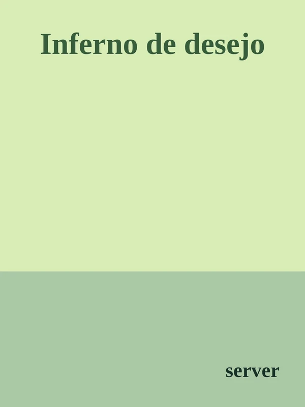 Inferno de desejo
