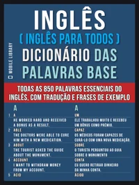 Baixar Inglês (Inglês Para Todos) Dicionário das Palavras Base: Todas as 850 palavras essenciais do Inglês, com tradução e frases de exemplo Pdf ePub Ler Online