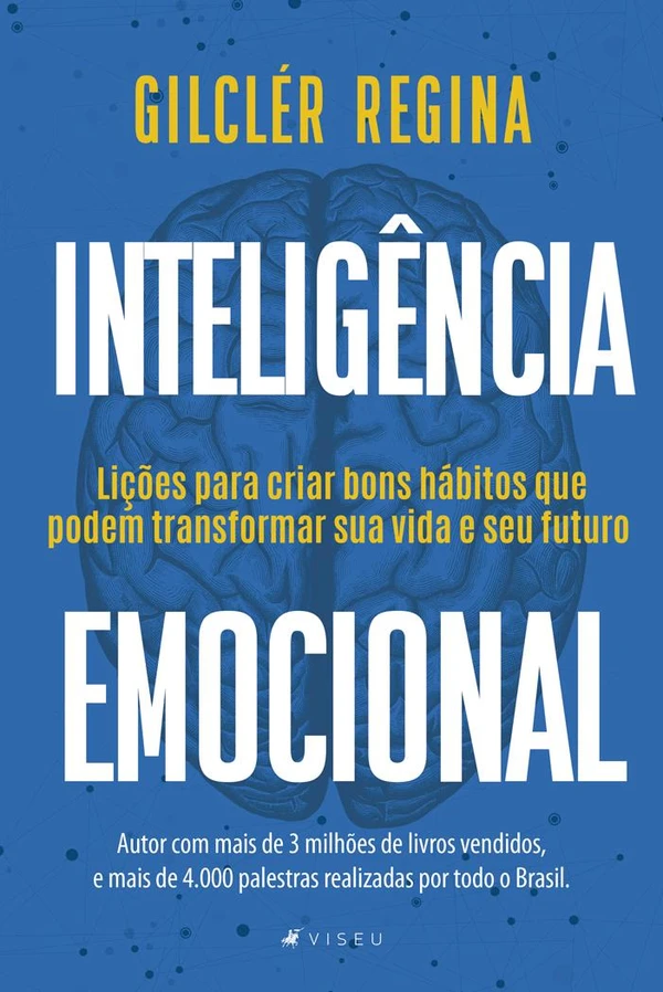 Inteligência emocional lições para criar bons hábitos que podem transformar sua vida e seu futuro