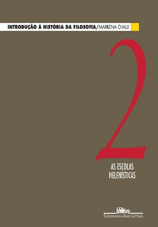 Introdução à História da Filosofia - Vol. 2: As Escolas Helenísticas