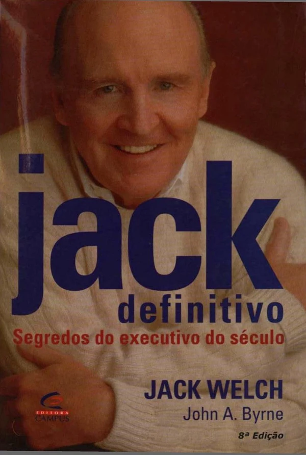 Jack Definitivo: Segredos do Executivo do Século