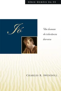 Jó - um homem de tolerância heróica