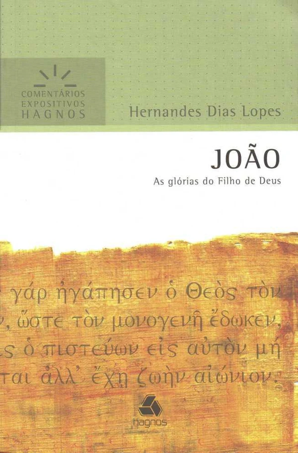 João - As Glórias do Filho de Deus