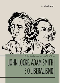 John Locke, Adam Smith e o Liberalismo