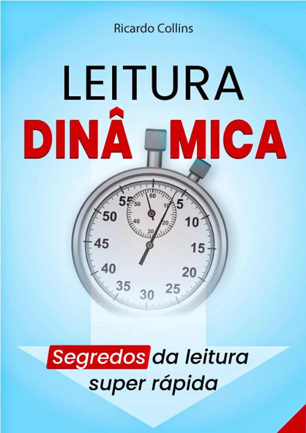 Leitura Dinâmica: Segredos Para Uma Leitura Super Rápida: (Ler mais rápido, ler mais e melhor e estratégias de leitura)