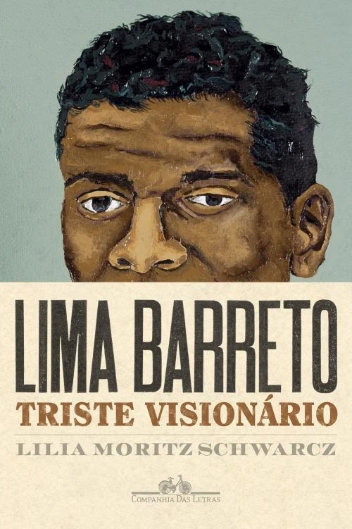 Lima Barreto: Triste visionário