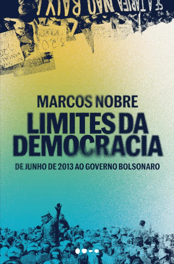 Limites da democracia: De Junho de 2013 ao governo Bolsonaro