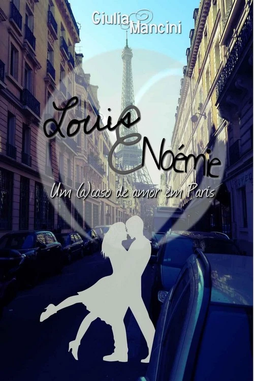 Louis e Noémie - Um (a)caso de amor em Paris