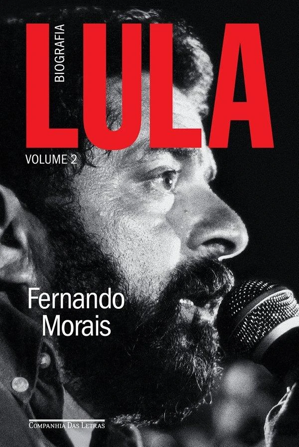 Lula: Biografia: Volume 2