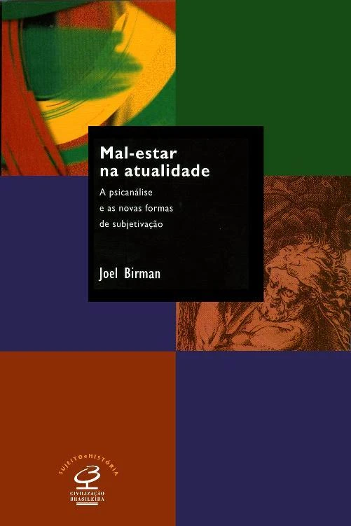Mal-estar na atualidade — A psicanálise e as novas formas de subjetivação