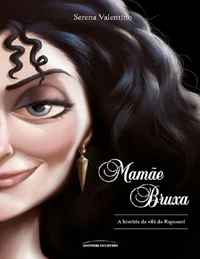 Baixar Mamãe Bruxa – a história da vilã da Rapunzel Pdf ePub Ler Online