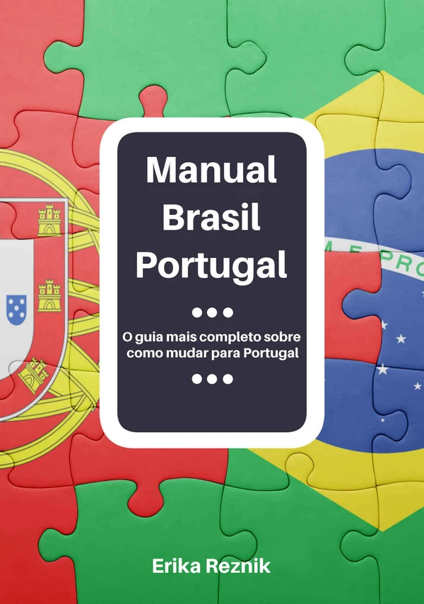 Manual Brasil Portugal - Aprenda tudo sobre como mudar para Portugal, evitando erros comuns e economizando dinheiro!