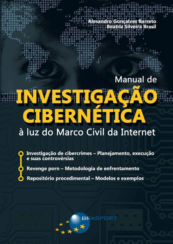 Manual de Investigação Cibernética à luz do Marco Civil da Internet