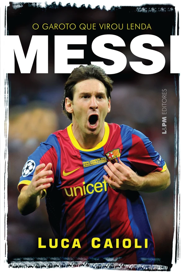 Messi: o garoto que virou lenda