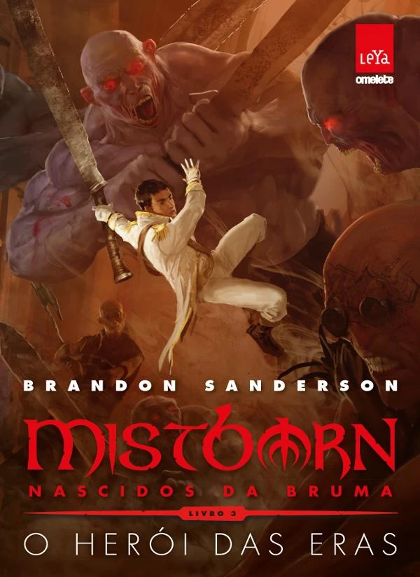 Mistborn: Nascidos da Bruma: O Herói das Eras: Livro 3