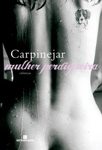 Mulher Perdigueira - Carpnejar