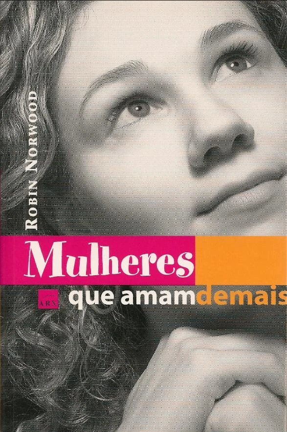 Mulheres que Amam Demais