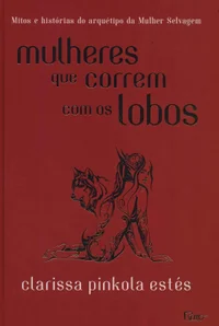Baixar Mulheres que correm com os lobos Pdf ePub Ler Online