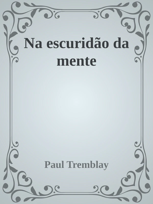 Na escuridão da mente