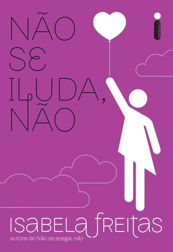 Não se iluda, não