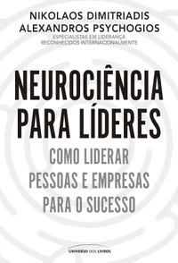 Baixar Neurociência para líderes: Como liderar pessoas e empresas para o sucesso Pdf ePub Ler Online