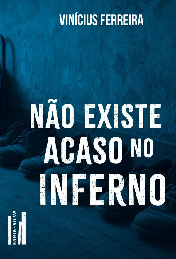 Não existe acaso no inferno