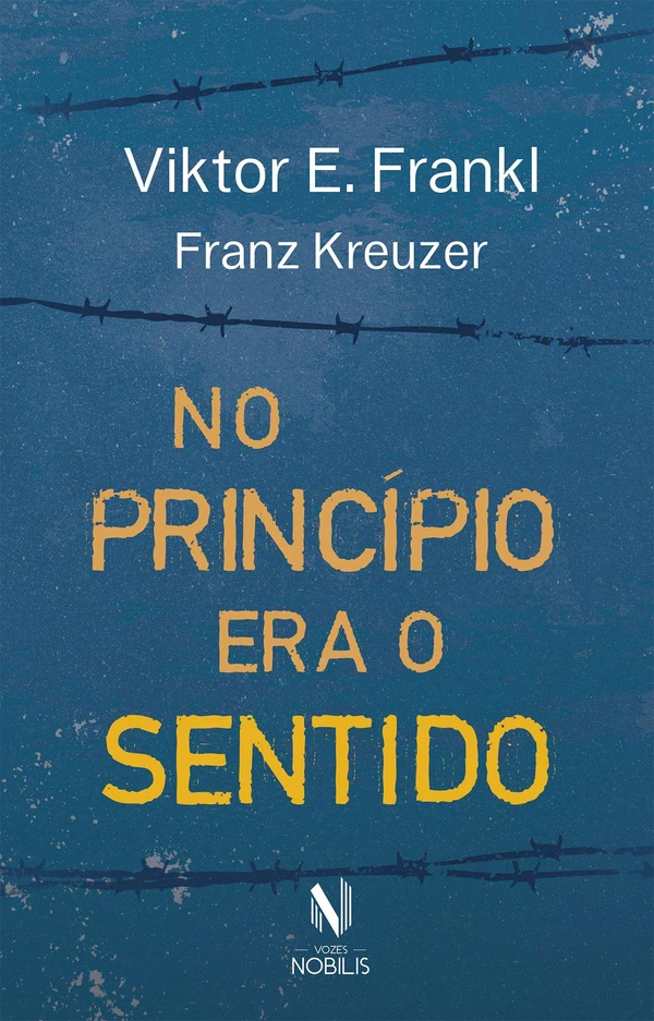 No princípio era o sentido: da psicanálise à logoterapia