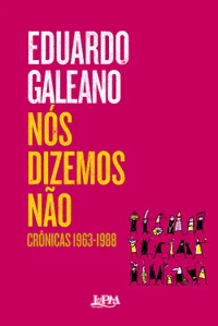 Nós dizemos não: crônicas 1963-1988