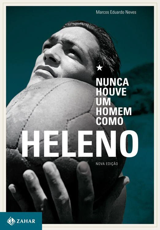 Nunca houve um homem como Heleno