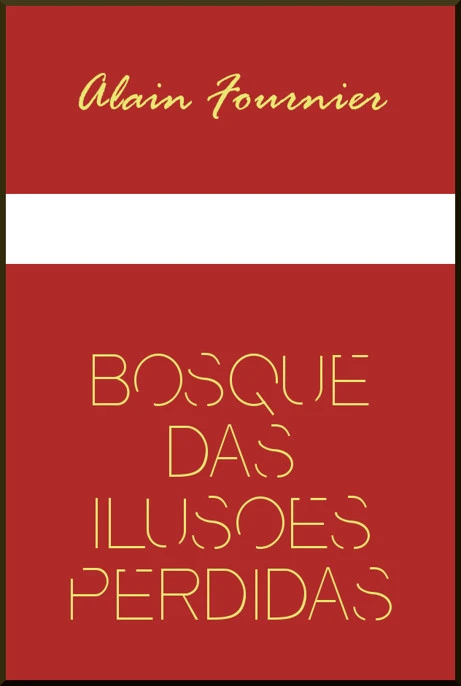 O Bosque das Ilusões Perdidas