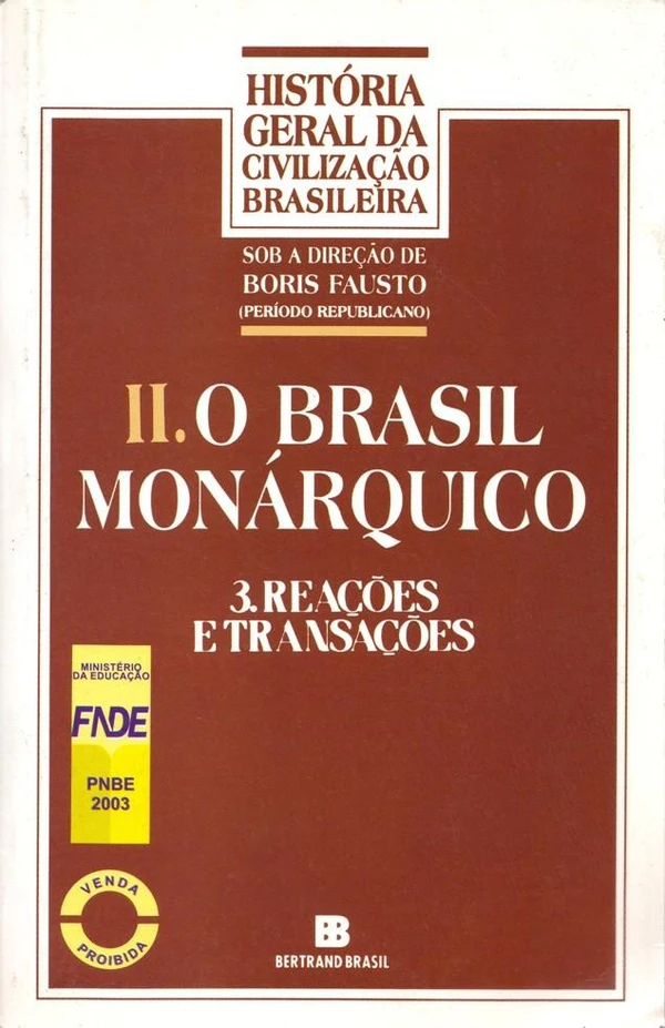 O Brasil Monárquico: Reações e Transações