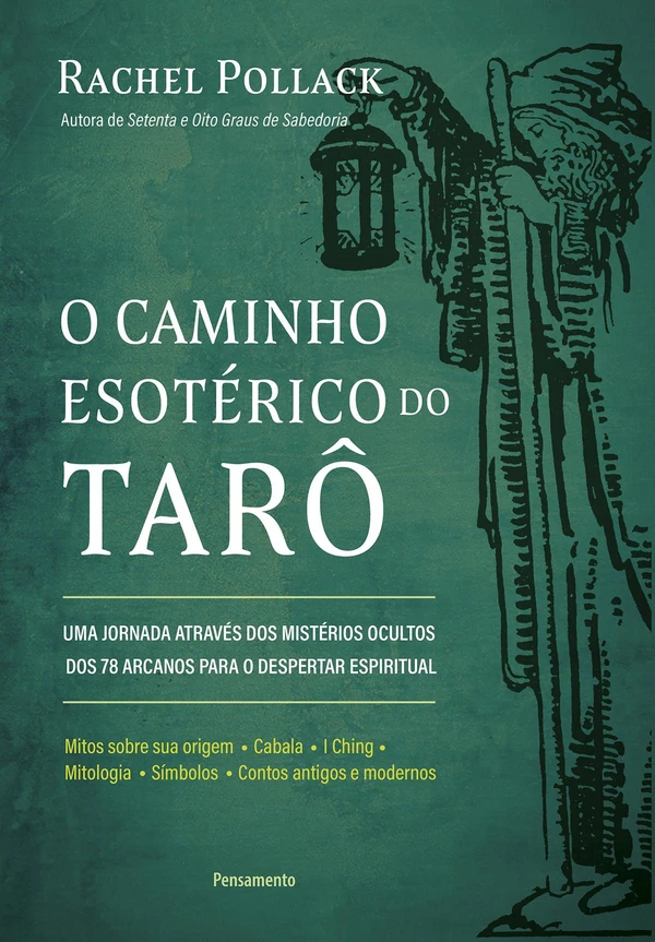 O caminho esotérico do tarô: uma jornada através dos mistérios ocultos dos 78 arcanos para o despertar espiritual