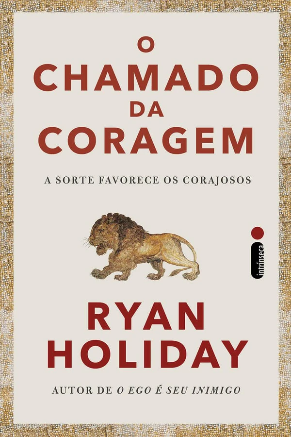 O chamado da coragem: A sorte favorece os corajosos