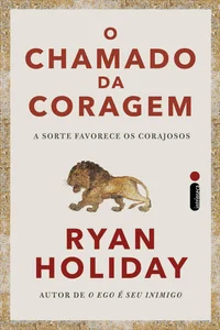 O chamado da coragem: A sorte favorece os corajosos