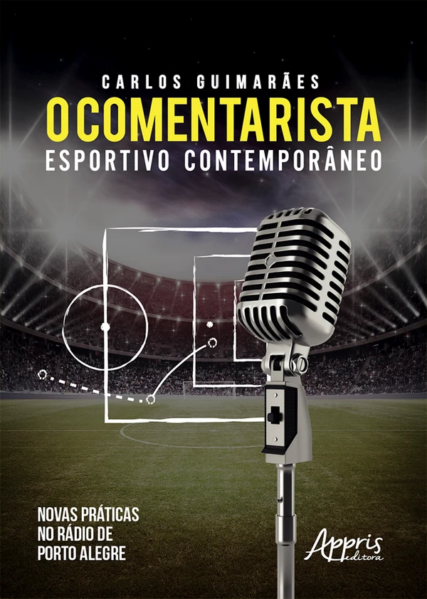 O Comentarista Esportivo Contemporâneo: Novas Práticas no Rádio de Porto Alegre