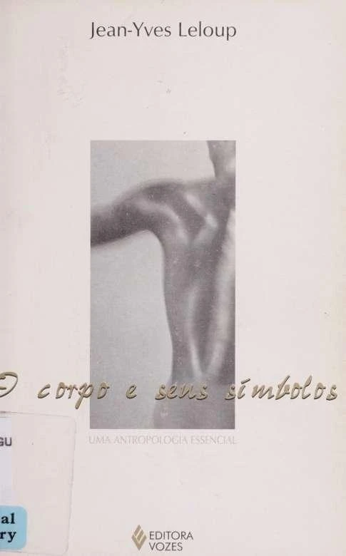 O corpo e seus simbolos: uma antropologia essencial