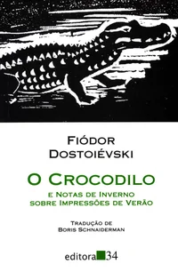 O Crocodilo e Notas de Inverno sobre Impressões de Verão