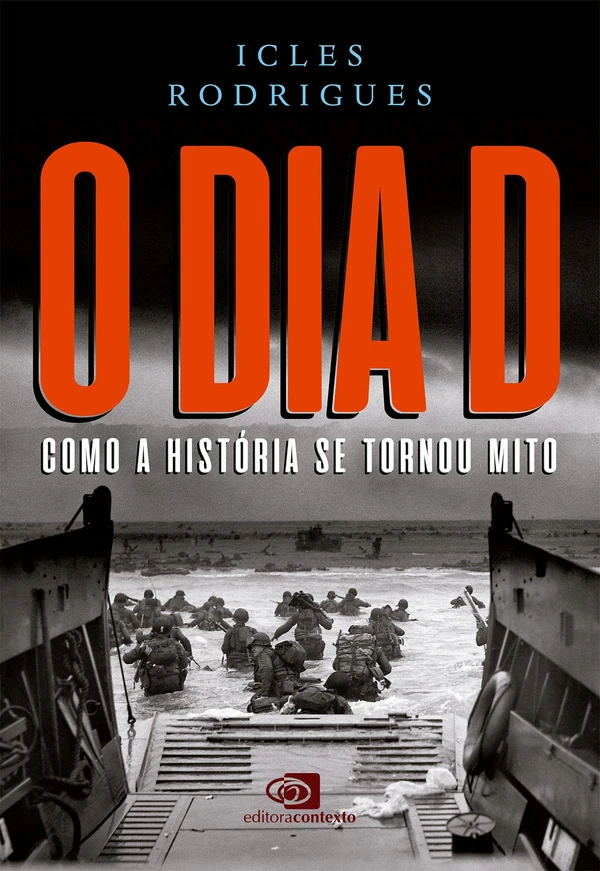 O Dia D: como a história se tornou mito