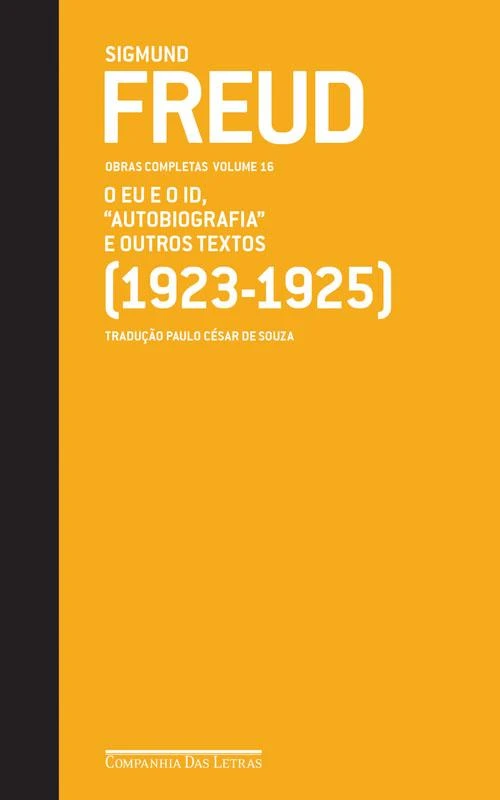 O Eu e o Id - 'Autobiografia' e Outros Textos