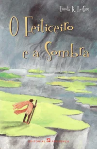 O Feiticeiro e a Sombra