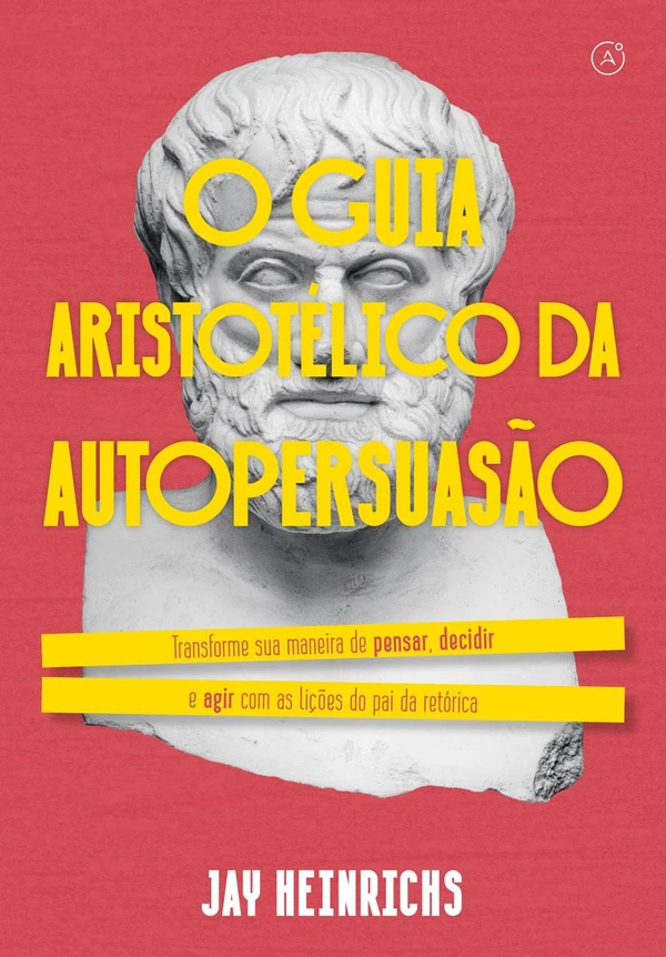 O guia aristotélico da autopersuasão