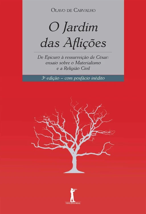 O Jardim das Aflições: de Epicuro à ressurreição de César ; ensaio sobre o materialismo e a religião civil