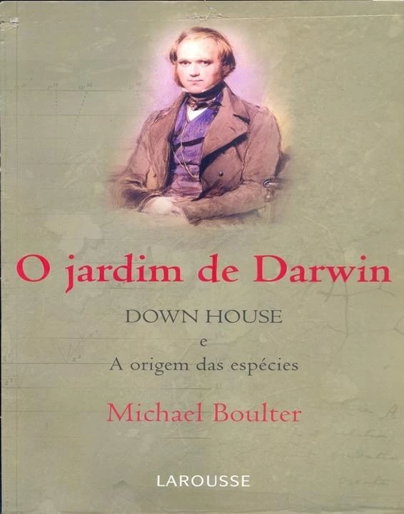 O Jardim de Darwin - Down House e a Origem das Espécies