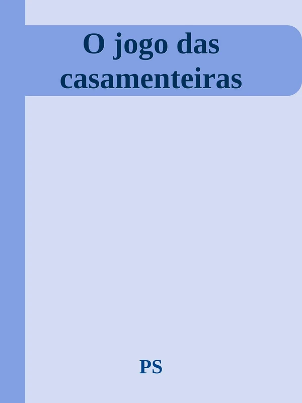 O Jogo das Casamenteiras