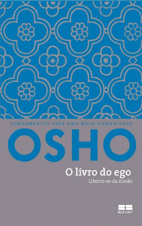 O livro do ego: Liberte-se da ilusão