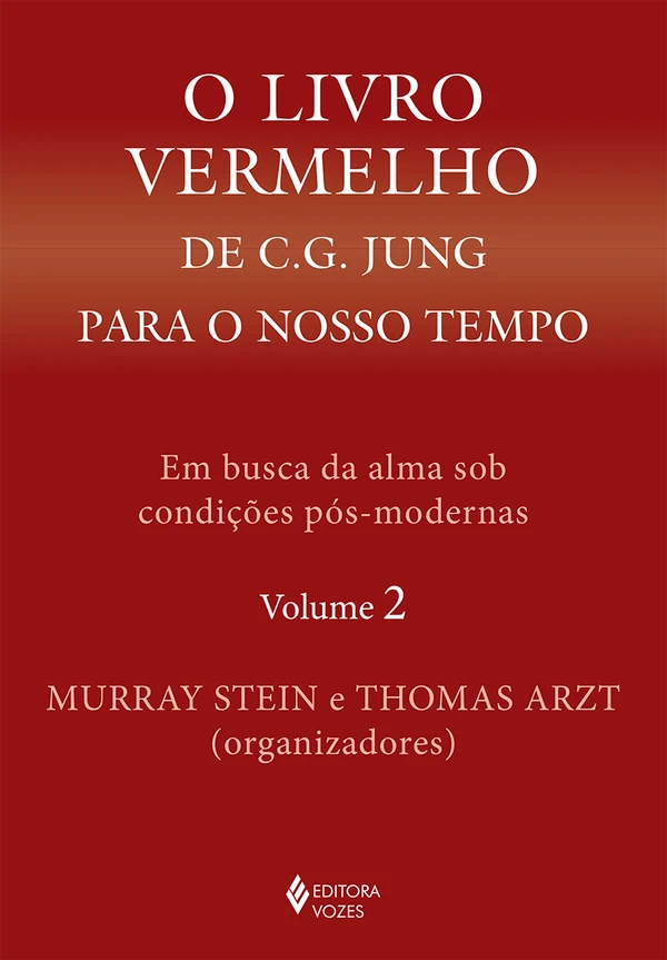 O Livro Vermelho de Jung para o nosso tempo: Em busca da alma sob condições pós-modernas: vol. 2
