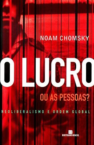 O Lucro ou as Pessoas?: neoliberalismo e ordem social
