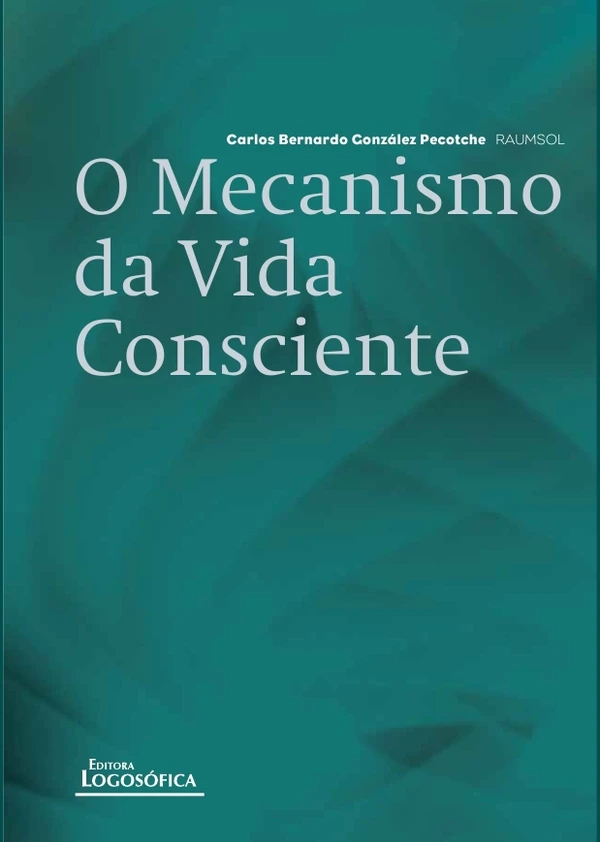 O Mecanismo da Vida Consciente
