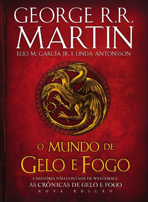 O Mundo de Gelo e Fogo - Nova Edição