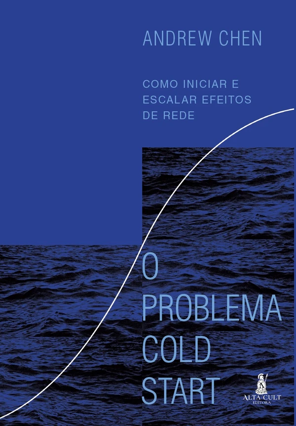 O Problema Cold Start: Como Iniciar e Escalar Efeitos de Rede
